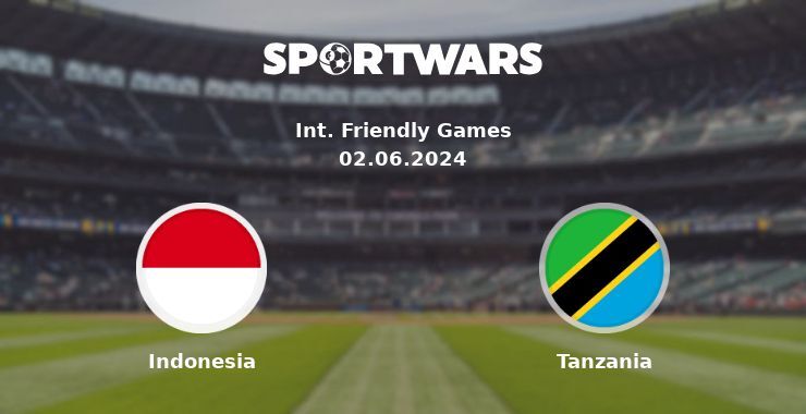 Indonesia — Tanzania watch online for free 02.06.2024