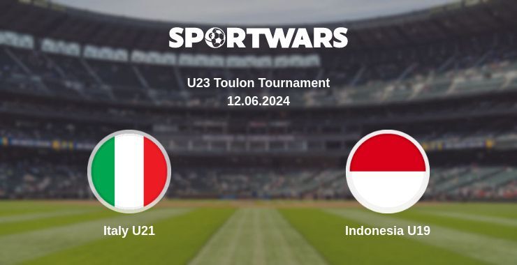 Italy U21 — Indonesia U19 watch online for free 12.06.2024