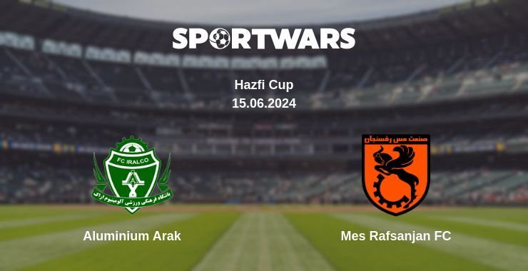 Result of the Aluminium Arak — Mes Rafsanjan FC match, 15.06.2024