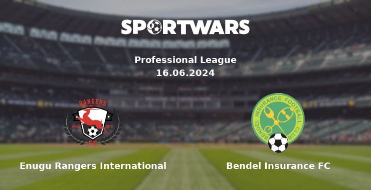 Enugu Rangers International — Bendel Insurance FC watch online for free 16.06.2024