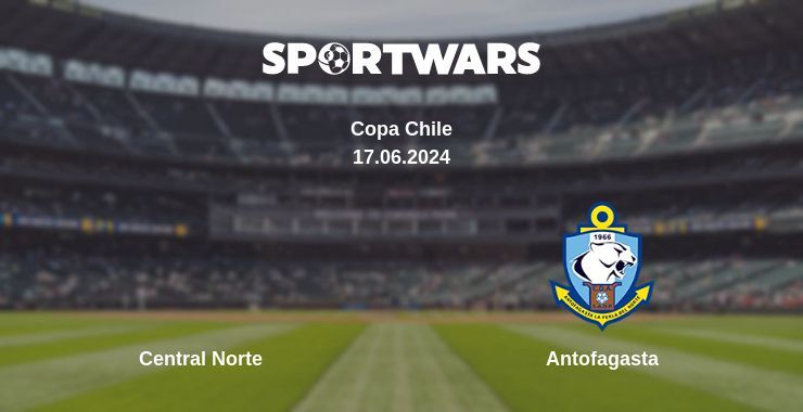 Central Norte — Antofagasta watch online for free 17.06.2024