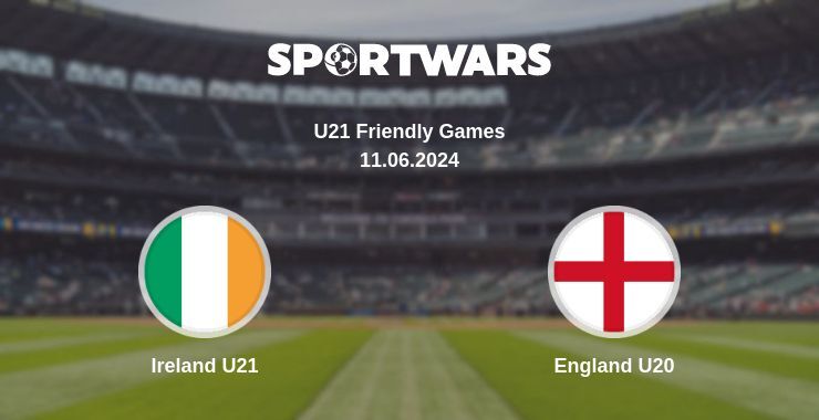 Ireland U21 — England U20 watch online for free 11.06.2024