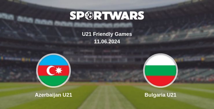 Azerbaijan U21 — Bulgaria U21 watch online for free 11.06.2024