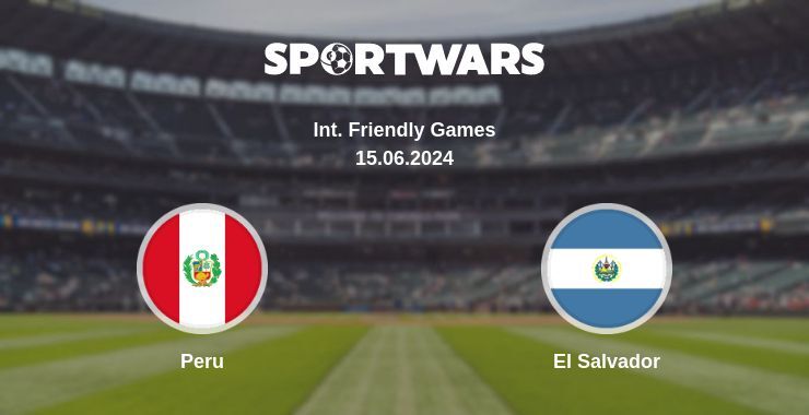 Peru — El Salvador watch online for free 15.06.2024