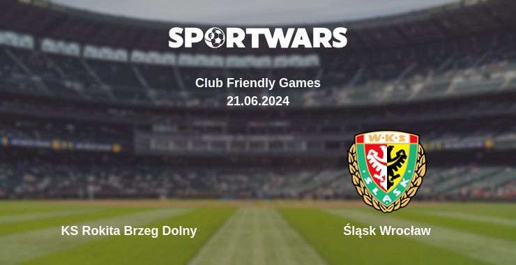 KS Rokita Brzeg Dolny — Śląsk Wrocław watch online for free 21.06.2024