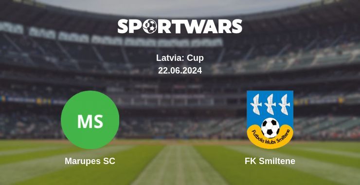 Result of the Marupes SC — FK Smiltene match, 22.06.2024