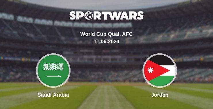 Saudi Arabia — Jordan, where to watch online broadcast