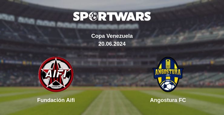 Fundación Aifi — Angostura FC watch online for free 20.06.2024