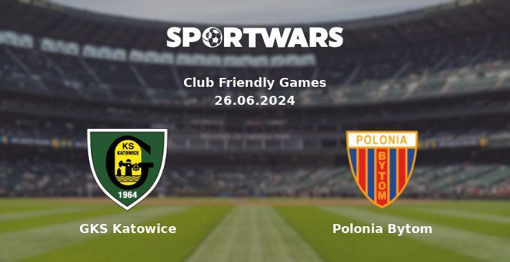 GKS Katowice — Polonia Bytom watch online for free 26.06.2024