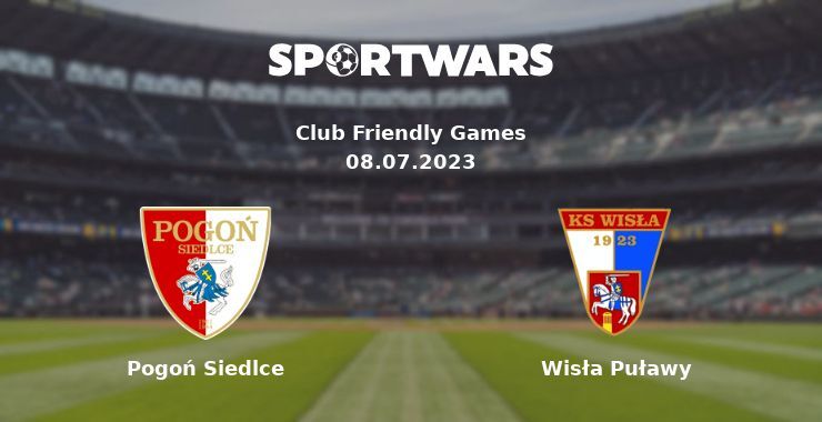 Pogoń Siedlce — Wisła Puławy watch online for free 08.07.2023