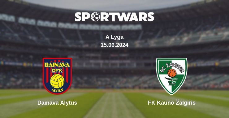 Dainava Alytus — FK Kauno Žalgiris watch online for free 15.06.2024