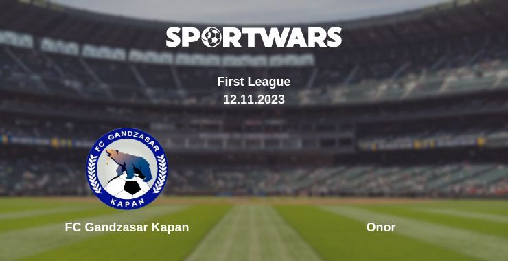 FC Gandzasar Kapan — Onor watch online for free 12.11.2023