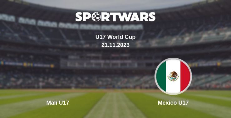 Mali U17 — Mexico U17 watch online for free 21.11.2023