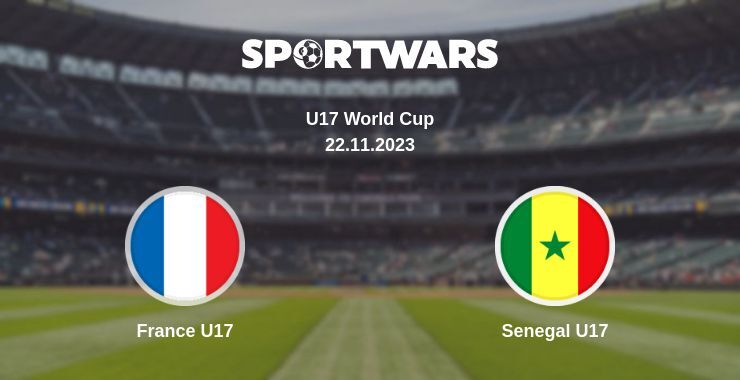 Result of the France U17 — Senegal U17 match, 22.11.2023