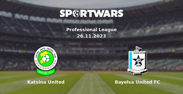 Katsina United — Bayelsa United FC watch online for free 26.11.2023