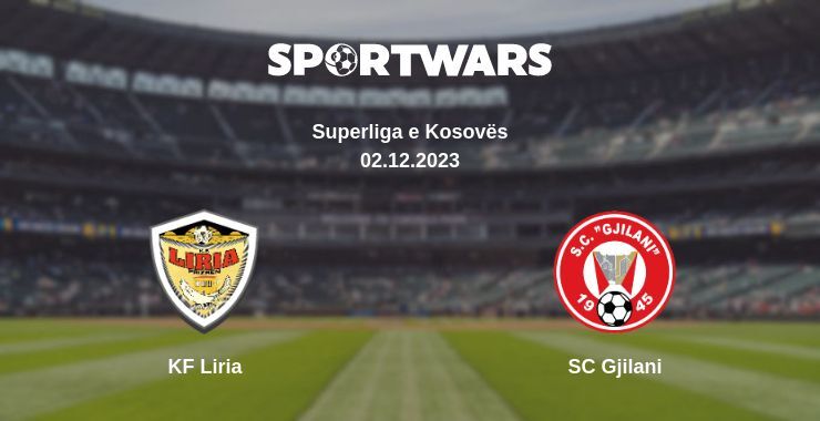 KF Liria — SC Gjilani watch online for free 02.12.2023