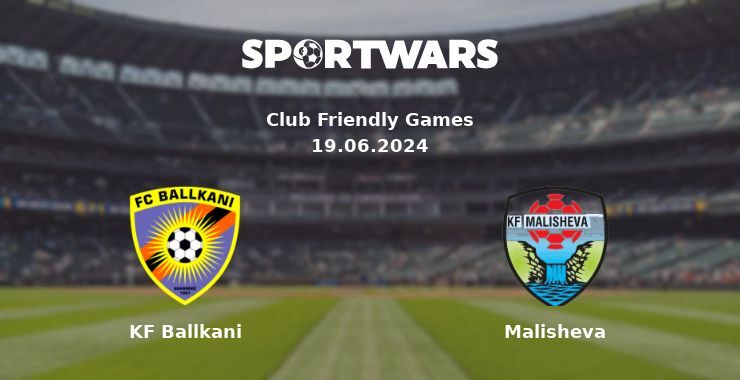 KF Ballkani — Malisheva watch online for free 19.06.2024