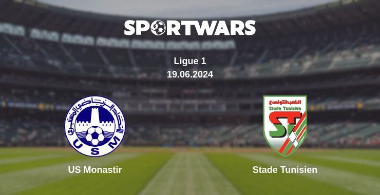 US Monastir — Stade Tunisien watch online for free 19.06.2024