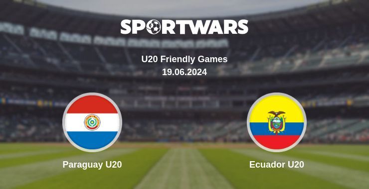 Paraguay U20 — Ecuador U20 watch online for free 19.06.2024