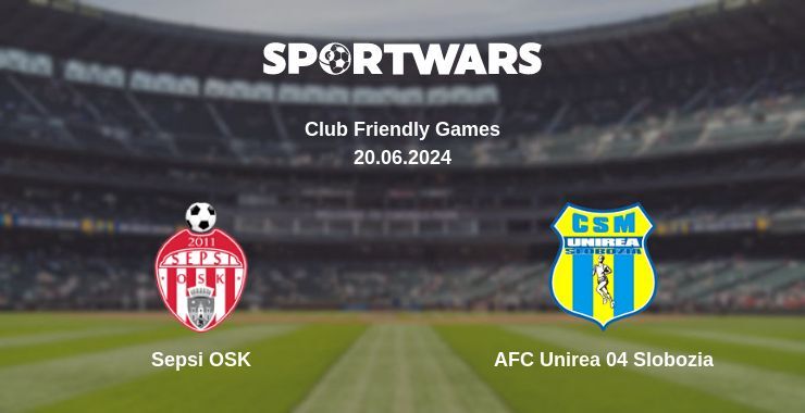 Sepsi OSK — AFC Unirea 04 Slobozia watch online for free 20.06.2024