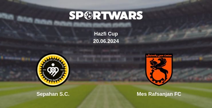 Result of the Sepahan S.C. — Mes Rafsanjan FC match, 20.06.2024