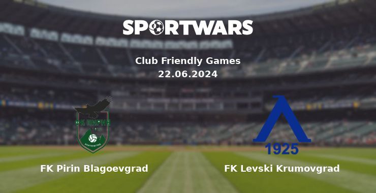 FK Pirin Blagoevgrad — FK Levski Krumovgrad watch online for free 22.06.2024