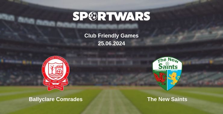 Ballyclare Comrades — The New Saints watch online for free 25.06.2024