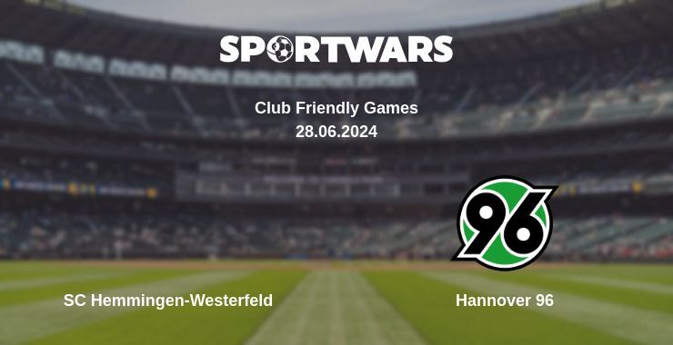 SC Hemmingen-Westerfeld — Hannover 96 watch online for free 28.06.2024