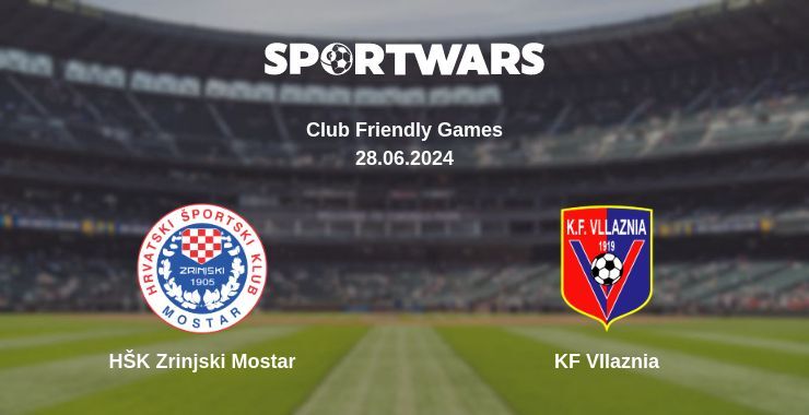 HŠK Zrinjski Mostar — KF Vllaznia watch online for free 28.06.2024