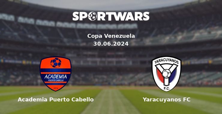 Academia Puerto Cabello — Yaracuyanos FC watch online for free 30.06.2024