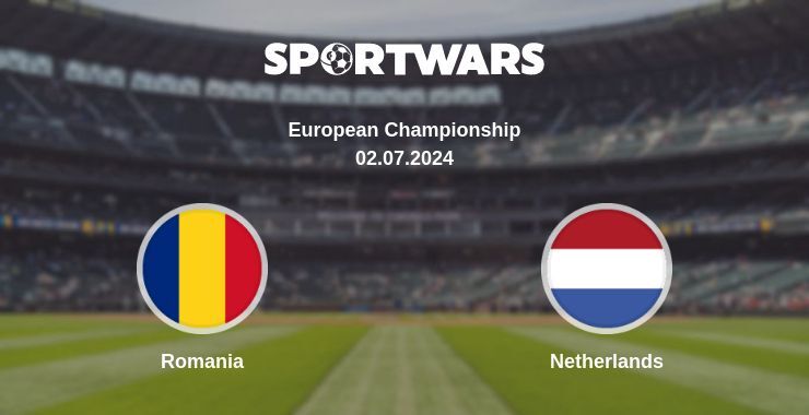 Romania — Netherlands watch online for free 02.07.2024