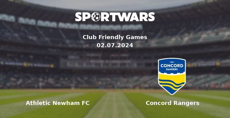 Athletic Newham FC — Concord Rangers watch online for free 02.07.2024