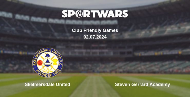 Skelmersdale United — Steven Gerrard Academy watch online for free 02.07.2024