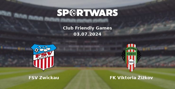 FSV Zwickau — FK Viktoria Žižkov watch online for free 03.07.2024