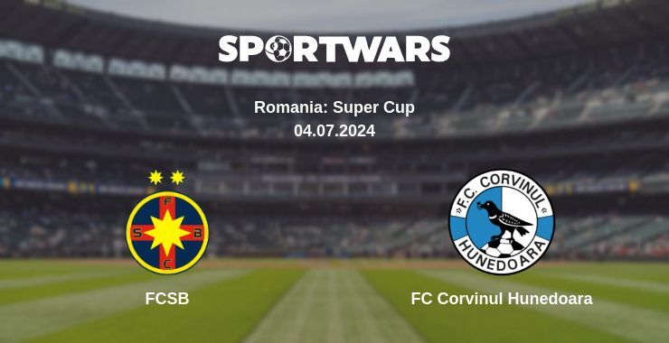 FCSB — FC Corvinul Hunedoara watch online for free 04.07.2024