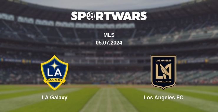 LA Galaxy — Los Angeles FC watch online for free 05.07.2024