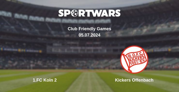 1.FC Koln 2 — Kickers Offenbach watch online for free 05.07.2024