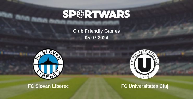 FC Slovan Liberec — FC Universitatea Cluj watch online for free 05.07.2024