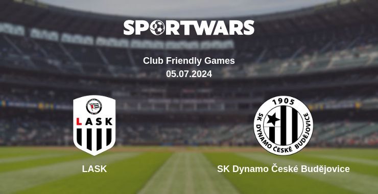 LASK — SK Dynamo České Budějovice watch online for free 05.07.2024