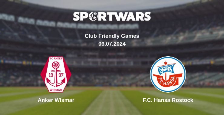 Anker Wismar — F.C. Hansa Rostock watch online for free 06.07.2024