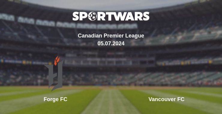 Forge FC — Vancouver FC watch online for free 05.07.2024