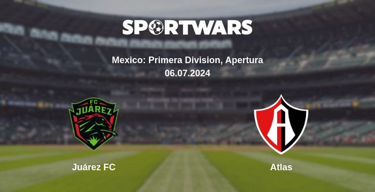 Juárez FC — Atlas watch online for free 06.07.2024