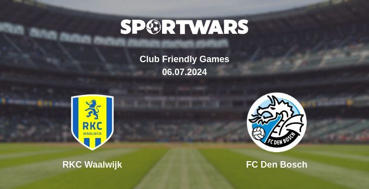 RKC Waalwijk — FC Den Bosch watch online for free 06.07.2024