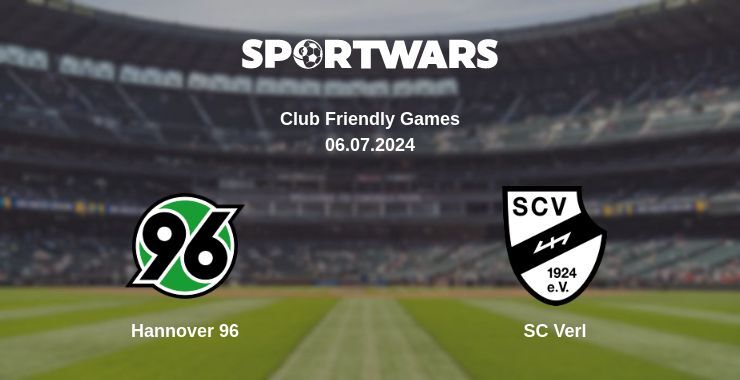 Hannover 96 — SC Verl watch online for free 06.07.2024