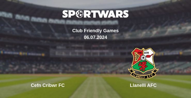 Cefn Cribwr FC — Llanelli AFC watch online for free 06.07.2024