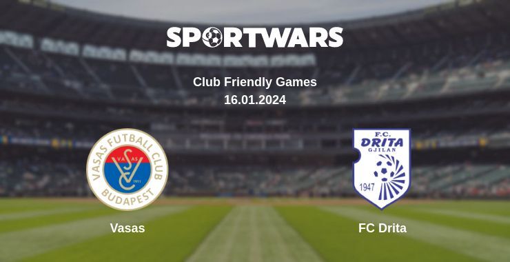 Vasas — FC Drita watch online for free 16.01.2024