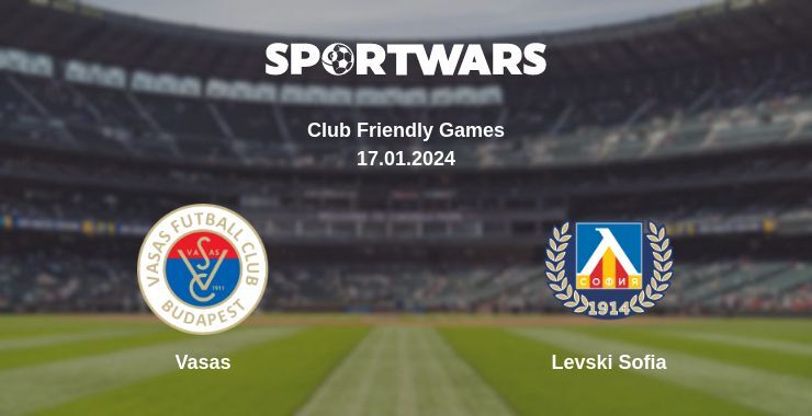 Vasas — Levski Sofia watch online for free 17.01.2024