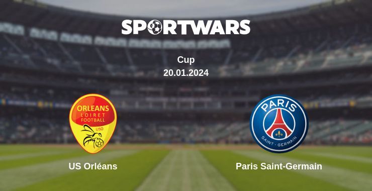 Result of the US Orléans — Paris Saint-Germain match, 20.01.2024