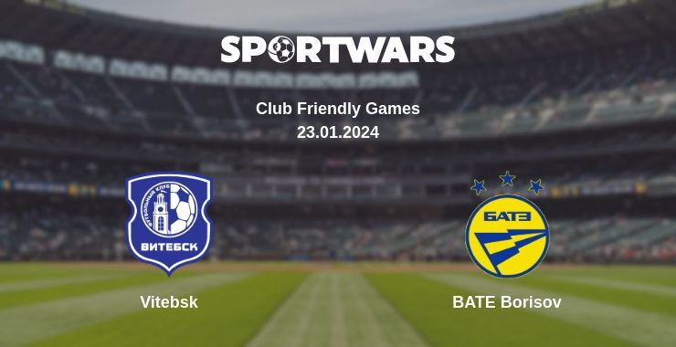 Vitebsk — BATE Borisov watch online for free 23.01.2024