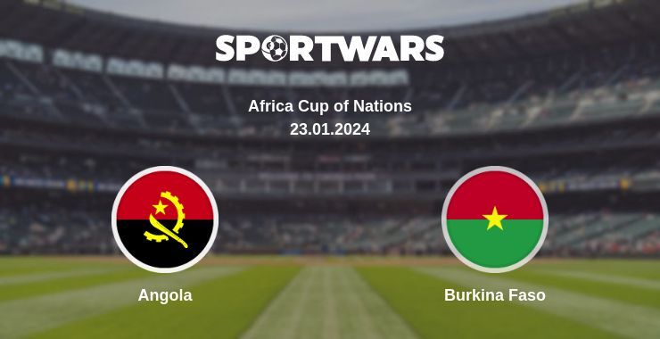 Angola — Burkina Faso watch online for free 23.01.2024